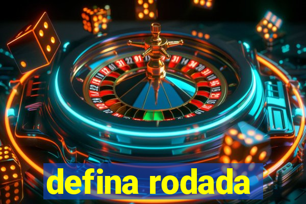 defina rodada